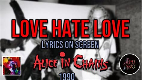 hate that i love lyrics|aic love hate love lyrics.